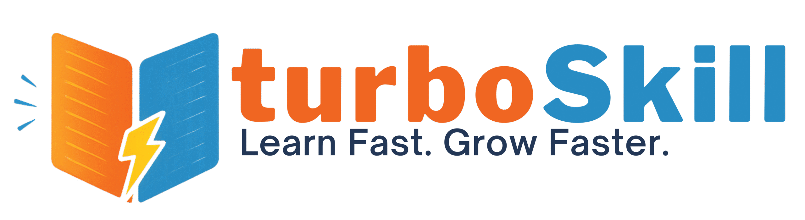turbo Skill Learn Fast. Grow Faster.